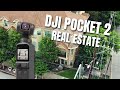 DJI Pocket 2 for Real Estate Videos