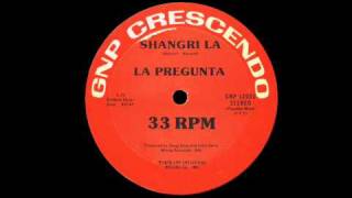 La Pregunta - Shangri La