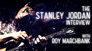 PREPARE TO HAVE YOUR MIND BLOWN! The Stanley Jordan interview