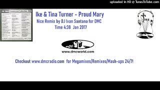 Ike & Tina Turner   Proud Mary DMC Remix by DJ Ivan Santana Jan 2017