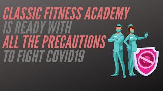 Classic Fitness Academy ready to welcome students with all necessary precautions||
