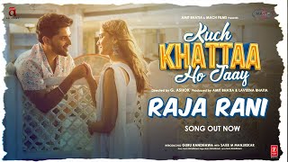 Raja Rani (Song) | Kuch Khattaa Ho Jaay: Guru Randhawa, Saiee M Manjrekar | G.Ashok