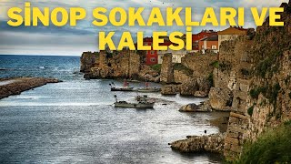 SİNOP GEZİLECEK YERLER (Sinop kalesi, Diyojen, Sinop Sokakaları)