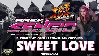 DJ SWEET LOVE MIDLE BALAP AREK SENGID X ADR AUDIO JEMBER