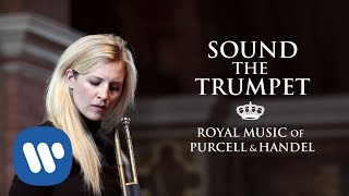 Alison Balsom - Sound The Trumpet Royal Music Of Purcell And Handel