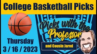 CBB Thursday 3/16/23 NCAA College Basketball Betting Picks & Predictions (March 16th, 2023)