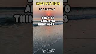 BE CREATIVE #motivationalfacts