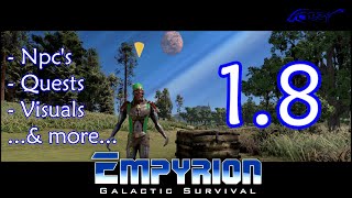 1.8 is Here \u0026 it's Looking Good! — Empyrion Galactic Survival