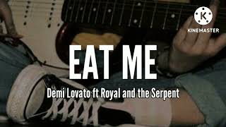 EAT ME - Demi Lovato ft Royal and the Serpent (8D AUDIO 🎧)