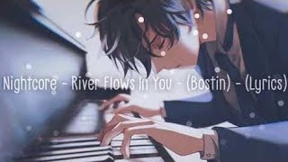 Nightcore River Flows In You Bostin Lyrics