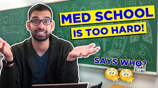 Med School Is Too Hard! But Is It Too Hard!? - Should I Do It?