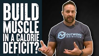 Can You Gain Muscle in a Calorie Deficit? | Educational Video | Biolayne