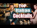 13 Italian Cocktails You Should be Drinking.