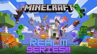 [LIVE] Minecraft Realm Series!!! Come Say Hi!!!!