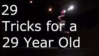 29 Tricks for a 29 Year Old