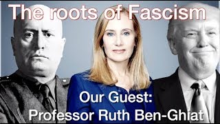 Getting to the roots of Fascism with Professor Ruth Ben Ghiat