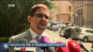 Megfigyelték a fideszes képviselőt 16-08-18