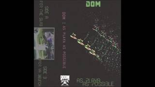 DOM - AS PLAYA AS POSSIBLE (FULL ALBUM)