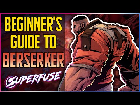 Superfuse: Beginner's Guide | Berserkers and Subclasses –