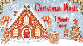 7 Minute Timer || Christmas Music || Gingerbread House #timer #christmas #music #education #tools