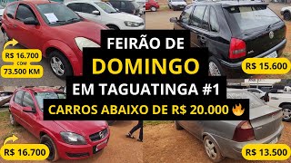 BRASÍLIA DF CARROS USADOS ABAIXO DE R$ 20.000 - 1# FEIRÃO DE DOMINGO EM TAGUATINGA (ORCA)