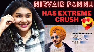 Nirvair Pannu | Don't Know Why | New Punjabi Songs 2021 | Byg Byrd | Kelaya Reacts