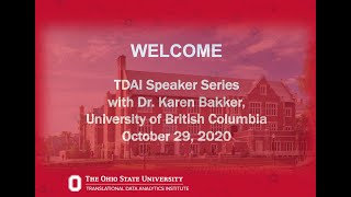 TDAI Speaker Series 10/29/2020 Dr. Karen Bakker, University of British Columbia