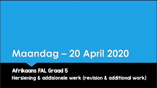 Afrikaans FAL -  Graad 5 - Maandag - 20 April 2020