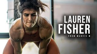 Lauren Fisher - MOTIVATIONAL Workout Video | 2018