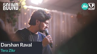 Darshan Raval - Tera Zikr | SoundBound | Tor Kotha