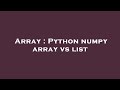 Array : Python numpy array vs list