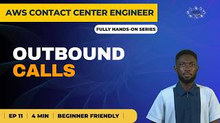 AWS Contact Center Series #11: How to Configure an Amazon Connect Outbound Call (Step-by-Step)