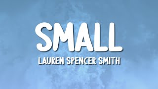 Lauren Spencer Smith - small (Lyrics)