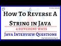 1. How to Reverse a String in Java - Java Interview Questions (4 ways)