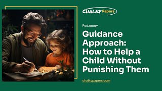 Guidance Approach: How to Help a Child Without Punishing Them - Essay Example