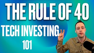 What is The Rule of 40 in Investing? The Rule of 40 Explained