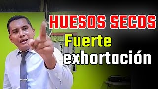 Huesos secos Fuerte exhortación/ subido hoy 18 de octubre - pastor Carlos Rivas