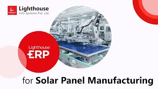 ERP for Solar panel Manufacturing | ERP Solution for Solar Business | Lighthouse ERP