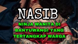 KISAH SATU SATUNYA NINJA PEREMPUAN DI BANYUWANGI YANG PUNYA AJIAN RAWARONTEK