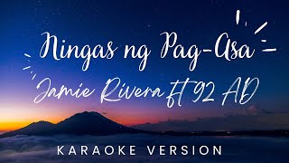 Jamie Rivera feat  92AD - Ningas ng Pag Asa | KARAOKE VERSION