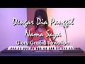 Gracia Glory - Dengan dia Panggil nama saya ; oh giranglah