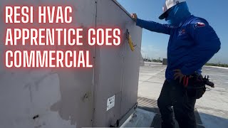 Residential HVAC Apprentice goes Commercial!