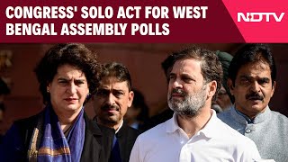 Congress News | Congress' Solo Act For West Bengal Assembly Polls