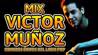 MIX VICTOR MUÑOZ 2024 - DADDOW DJ 😍 (Tu Guardián, Corazón Abierto, Mi Princesa, Si o No, LATIN POP)