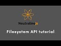 Everything you need to know about Neutralinojs filesystem API