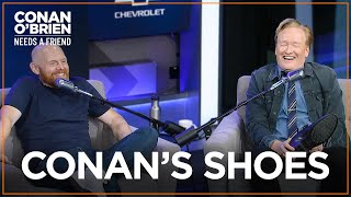 Bill Burr Makes Fun Of Conan's Shoes | Conan O'Brien Needs A Friend