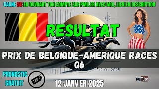 🎯 Résultat \u0026 Pronostic Quinté+ PMU du Jour | Prix de Belgique-Amérique Races Q6 - 12 Janvier 2025 🏇