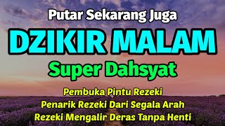 Dzikir Malam Mustajab Sebelum Tidur,  Menghapus Dosa, Mengundang Rezeki, Dan Menenangkan Jiwa,