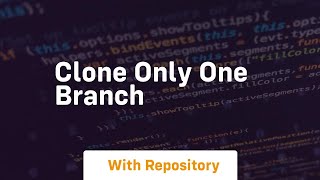 clone only one branch