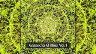 Ensancha El Alma Vol. 1 | Full Compilation